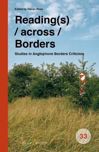 Cover image for Reading(s) / across / Borders: Studies in Anglophone Borders Criticism