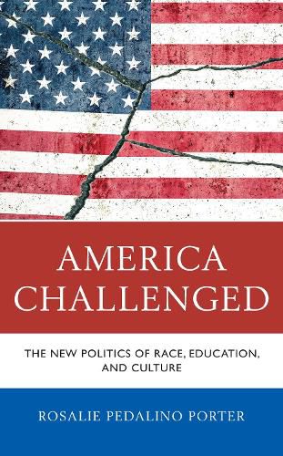 Cover image for America Challenged: The New Politics of Race, Education, and Culture