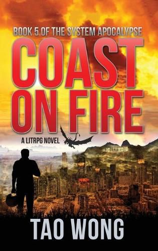 Cover image for Coast on Fire: A LitRPG Apocalypse: The System Apocalypse: Book 5