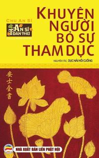 Cover image for Khuyen ng&#432;&#7901;i b&#7887; s&#7921; tham d&#7909;c: D&#7909;c h&#7843;i h&#7891;i cu&#7891;ng - An S&#297; Toan Th&#432; - T&#7853;p 4