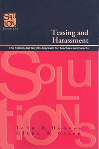 Cover image for Teasing and Harassment: The Frames and Scripts Approach for Teachers and Parents