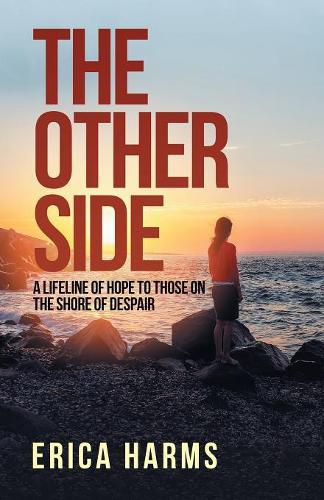 Cover image for The Other Side: A Lifeline of Hope to Those on the Shore of Despair