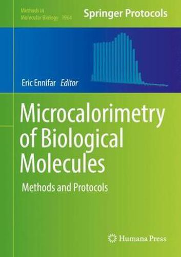 Cover image for Microcalorimetry of Biological Molecules: Methods and Protocols