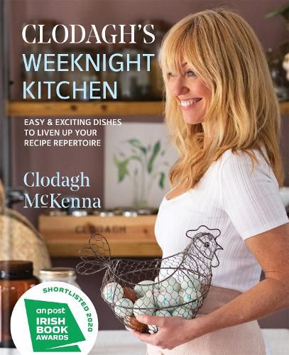 Cover image for Clodagh's Weeknight Kitchen: Easy & exciting dishes to liven up your recipe repertoire