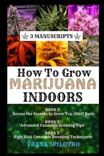 Cover image for How to Grow Marijuana Indoors: 3 Manuscripts