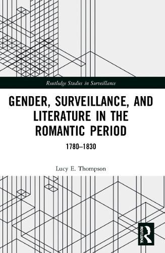 Cover image for Gender, Surveillance, and Literature in the Romantic Period