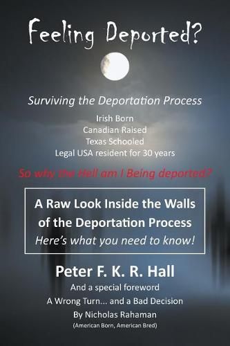 Cover image for Feeling Deported?: Surviving the American Deportation Process