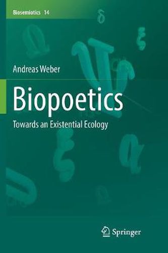 Biopoetics: Towards an Existential Ecology