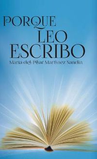 Cover image for Porque Leo Escribo