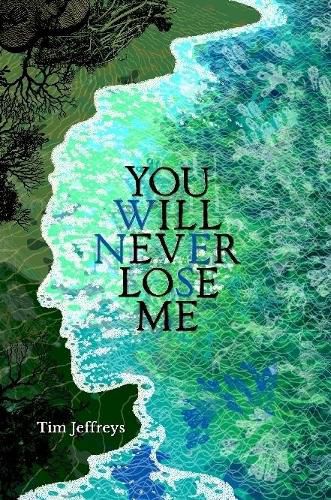 You Will Never Lose Me: Stories