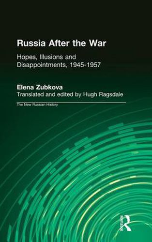 Cover image for Russia After the War: Hopes, Illusions and Disappointments, 1945-1957