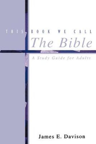 Cover image for This Book We Call the Bible: A Study Guide for Adults