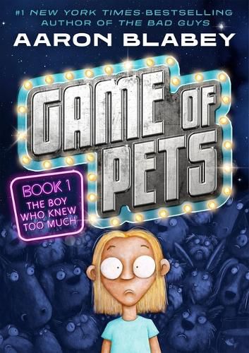 Cover image for Game of Pets Book 1: The Boy Who Knew Too Much