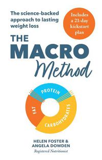 Cover image for The Macro Method: The science-backed approach to lasting weight loss