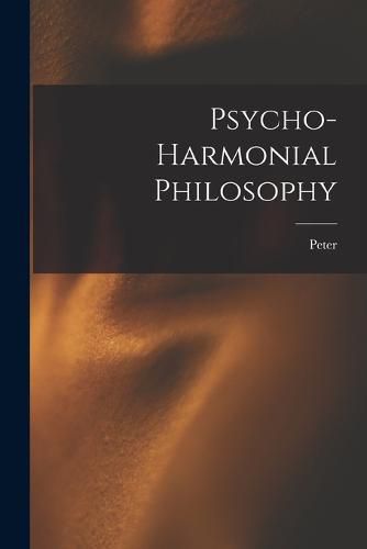 Cover image for Psycho-harmonial Philosophy