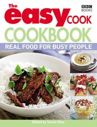 Cover image for The Easy Cook Cookbook: Real Food for Busy People