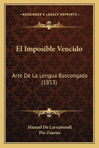 El Imposible Vencido: Arte de La Lengua Bascongada (1853)