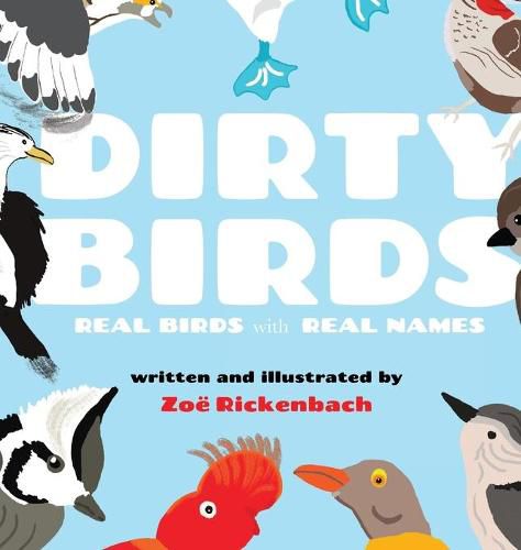 Cover image for Dirty Birds: Real Birds with Real Names