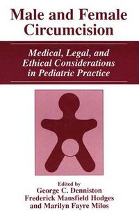 Cover image for Male and Female Circumcision: Medical, Legal, and Ethical Considerations in Pediatric Practice