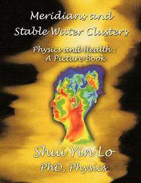 Cover image for Meridians and Stable Water Clusters