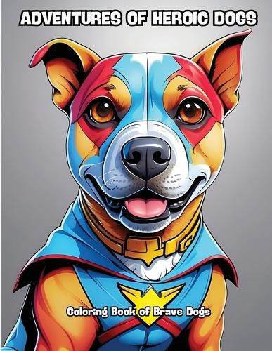 Adventures of Heroic Dogs