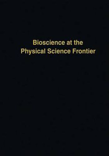 Cover image for Bioscience at the Physical Science Frontier: Proceedings of a Foundation Symposium on the 150th Anniversary of Alfred Nobel's Birth