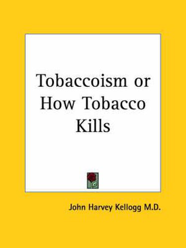 Cover image for Tobaccoism or How Tobacco Kills (1923)