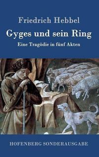 Cover image for Gyges und sein Ring: Eine Tragoedie in funf Akten