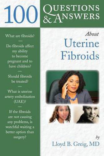 Cover image for 100 Questions  &  Answers About Uterine Fibroids