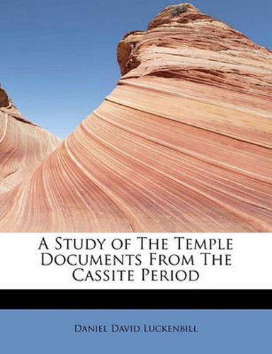 Cover image for A Study of the Temple Documents from the Cassite Period