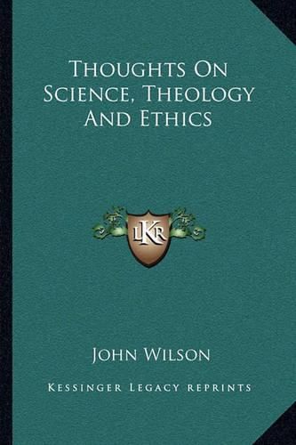 Cover image for Thoughts on Science, Theology and Ethics