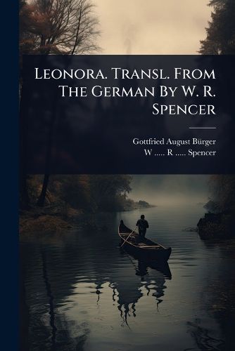 Cover image for Leonora. Transl. From The German By W. R. Spencer