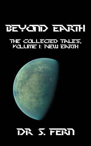 Cover image for Beyond Earth: The collected tales, Volume 1: New Earth