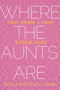 Cover image for Where the Aunts Are