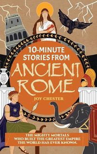 Cover image for 10-Minute Stories From Ancient Rome