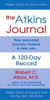 Cover image for The Atkins Journal: Your Personal Journey Toward a New You, A 120-Day Record