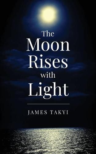 Cover image for The Moon Rises with Light