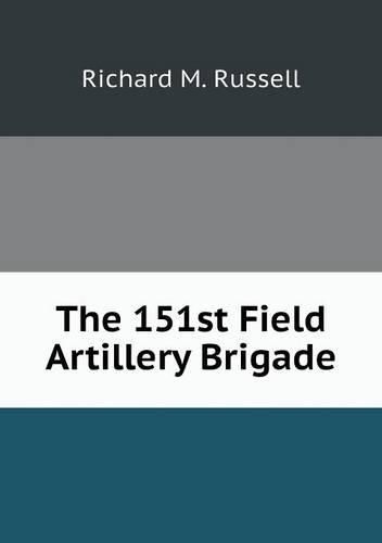 The 151st Field Artillery Brigade