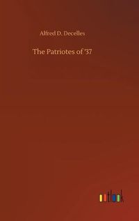 Cover image for The Patriotes of '37