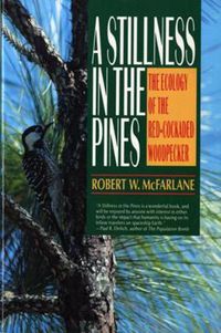 Cover image for A Stillness in the Pines: The Ecology of the Red Cockaded Woodpecker