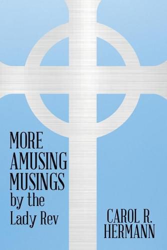 Cover image for More Amusing Musings by the Lady Rev
