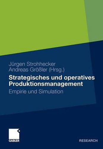 Cover image for Strategisches Und Operatives Produktionsmanagement: Empirie Und Simulation