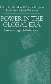 Cover image for Power in the Global Era: Grounding Globalization