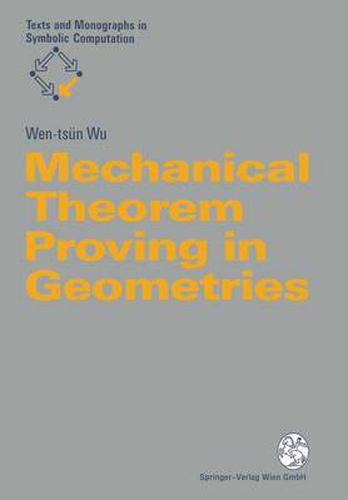 Cover image for Mechanical Theorem Proving in Geometries: Basic Principles