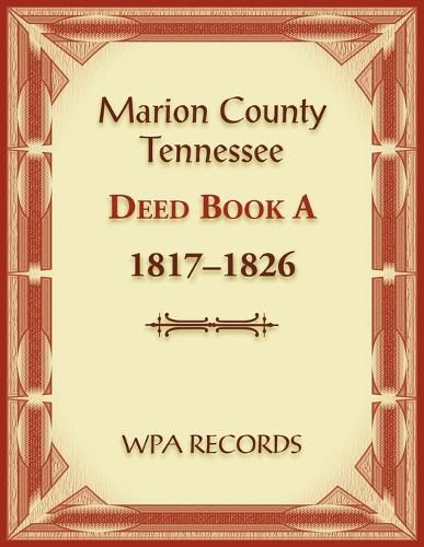 Marion County, Tennessee Deed Book A 1817-1826