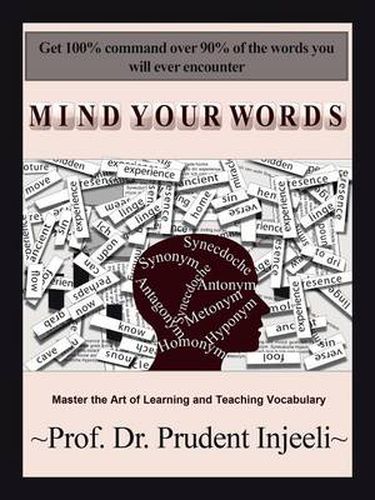 Cover image for Mind Your Words: Master the Art of Learning and Teaching Vocabulary