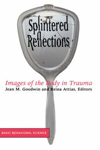 Cover image for Splintered Reflections: Images of the Body in Trauma