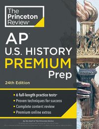 Cover image for Princeton Review AP U.S. History Premium Prep