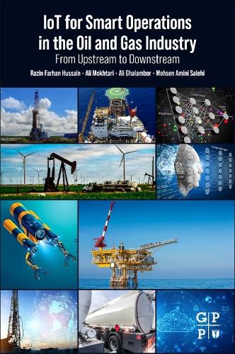 Cover image for IoT for Smart Operations in the Oil and Gas Industry: From Upstream to Downstream