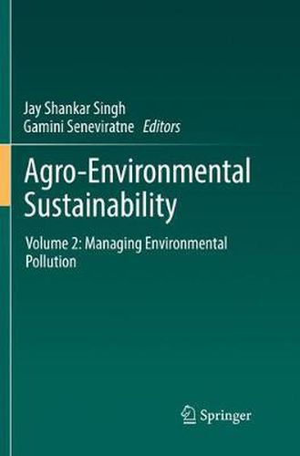 Cover image for Agro-Environmental Sustainability: Volume 2: Managing Environmental Pollution